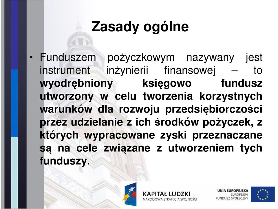 korzystnych warunków dla rozwoju przedsiębiorczości przez udzielanie z ich