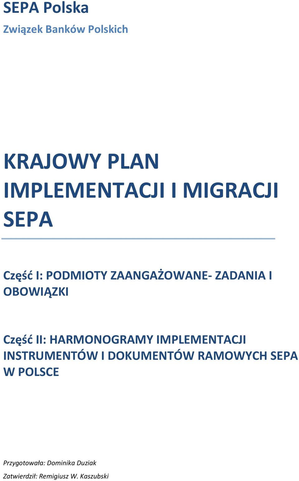 Część II: HARMONOGRAMY IMPLEMENTACJI INSTRUMENTÓW I DOKUMENTÓW