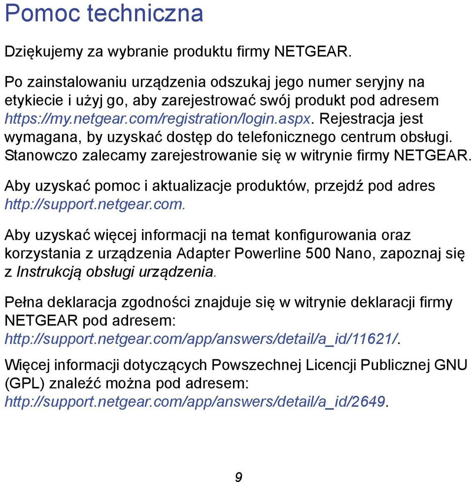 Aby uzyskać pomoc i aktualizacje produktów, przejdź pod adres http://support.netgear.com.