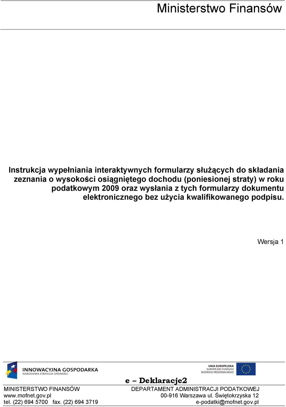 elektronicznego bez użycia kwalifikowanego podpisu.