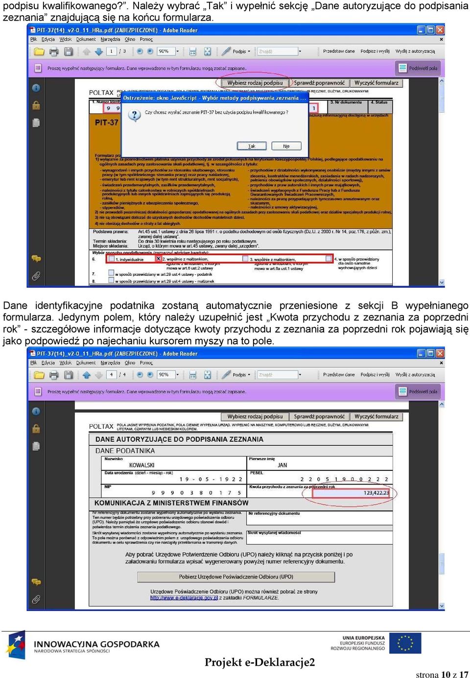 Dane identyfikacyjne podatnika zostaną automatycznie przeniesione z sekcji B wypełnianego formularza.