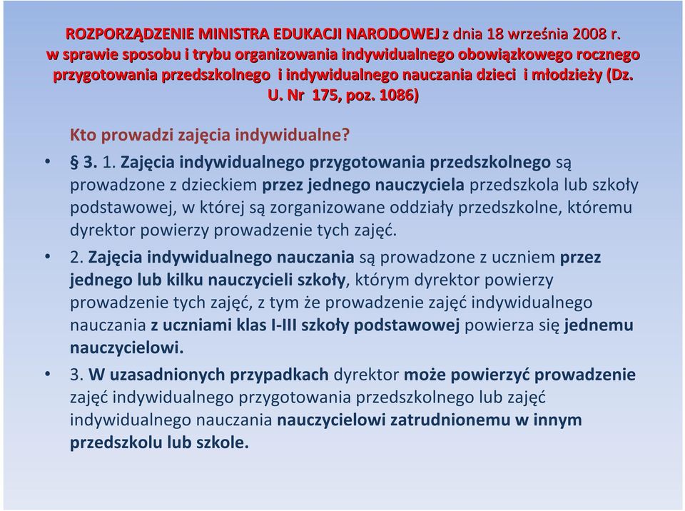 1086) Kto prowadzi zajęcia indywidualne? 3. 1.