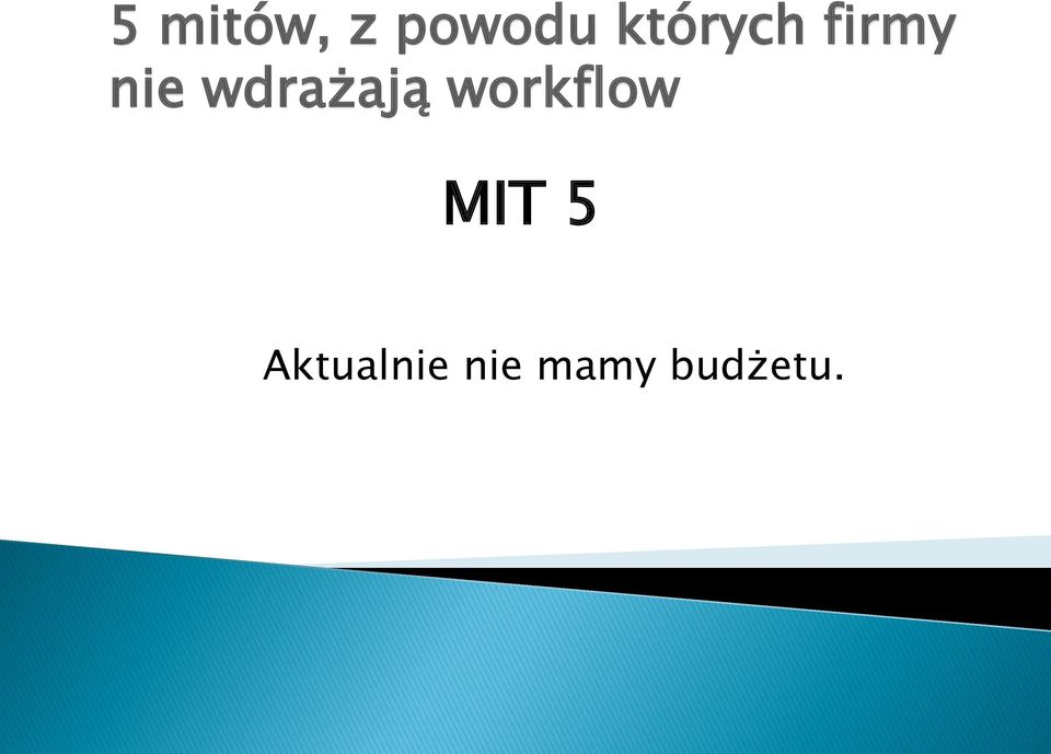 wdrażają workflow MIT