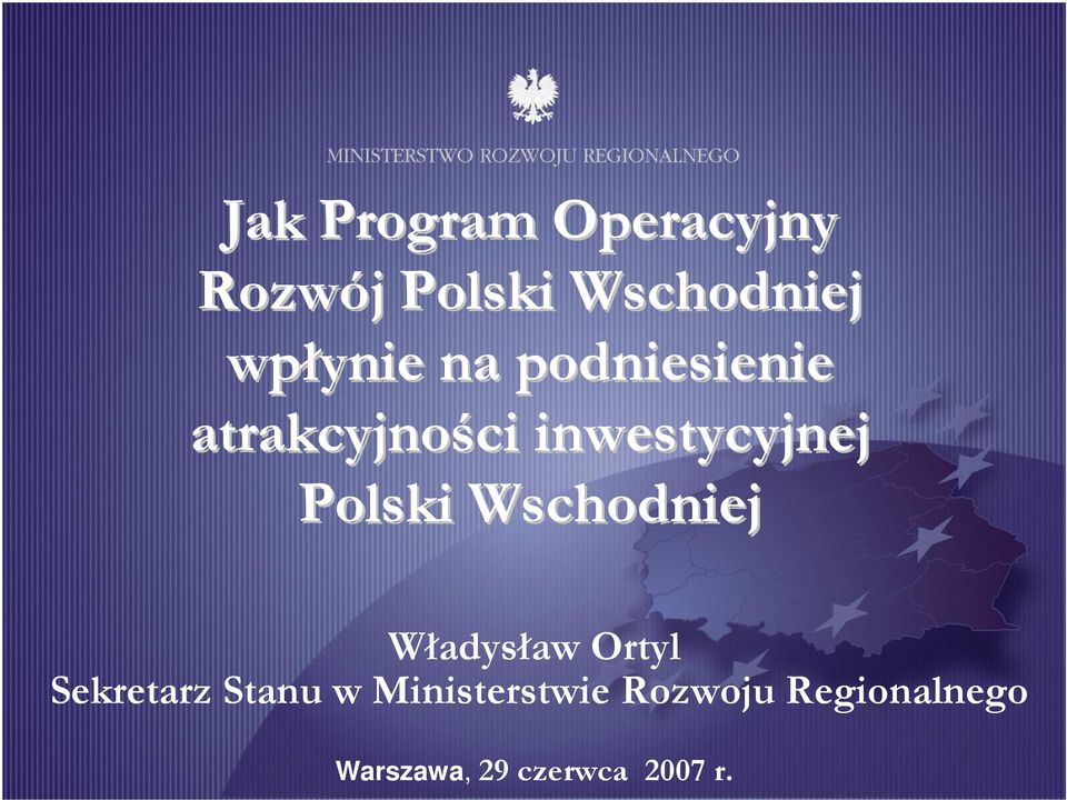 Polski Wschodniej Władysław Ortyl Sekretarz Stanu w