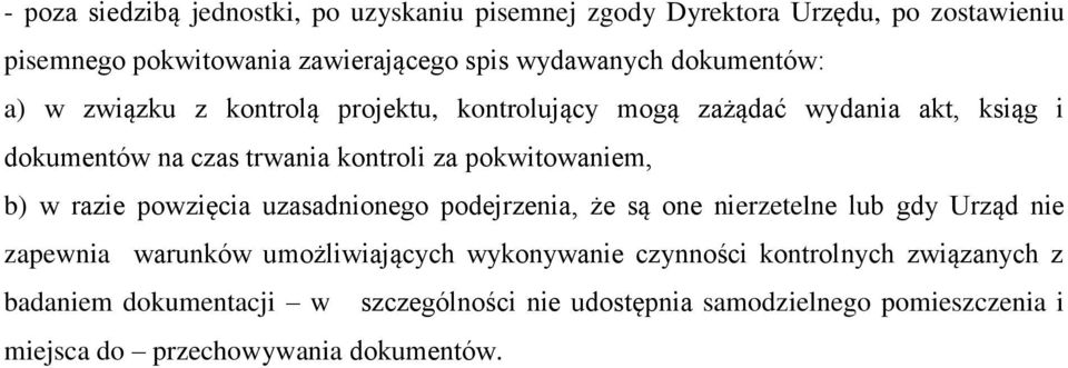 pokwitowaniem, b) w razie powzięcia uzasadnionego podejrzenia, że są one nierzetelne lub gdy Urząd nie zapewnia warunków umożliwiających