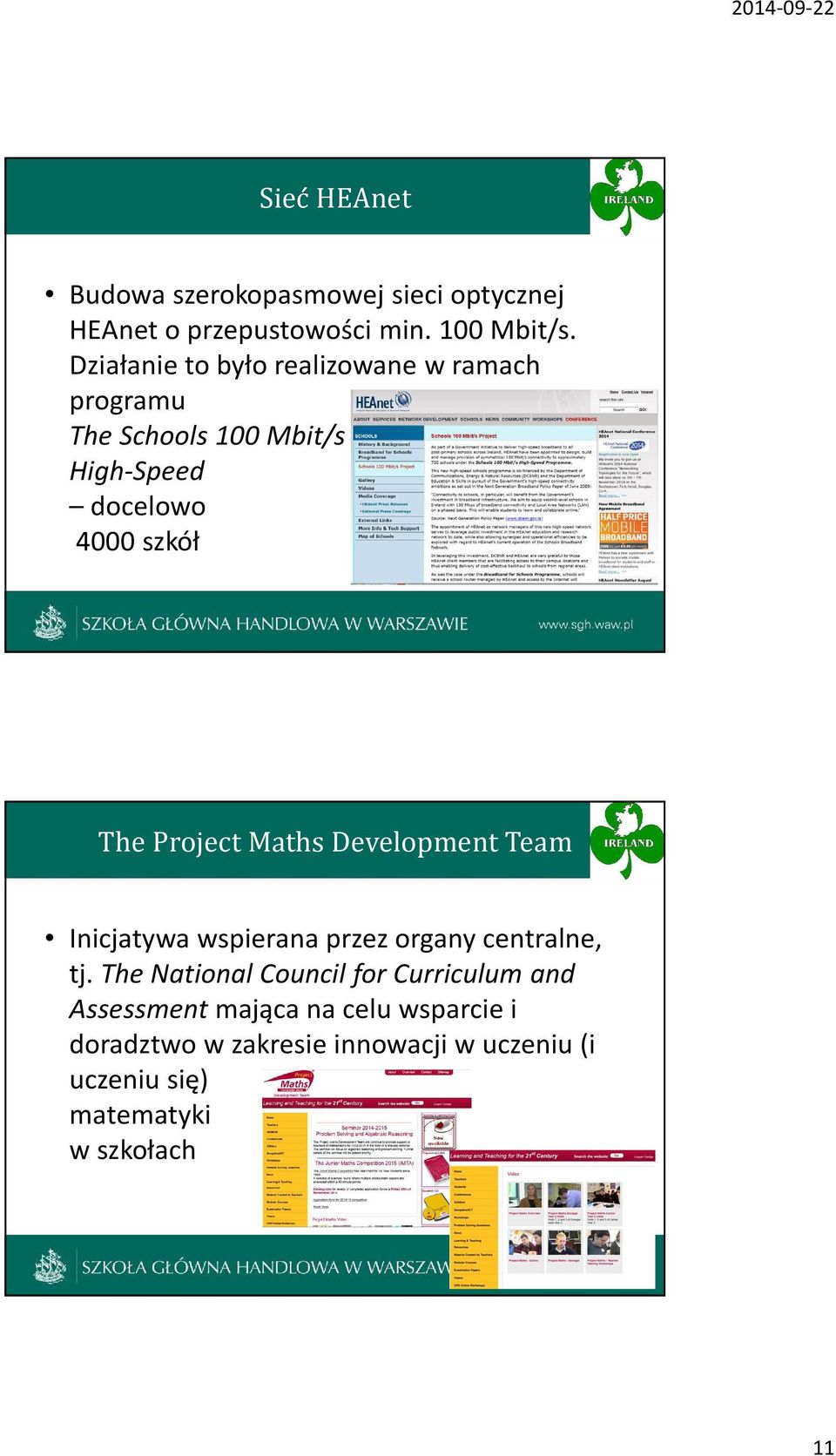 Project Maths Development Team Inicjatywa wspierana przez organy centralne, tj.