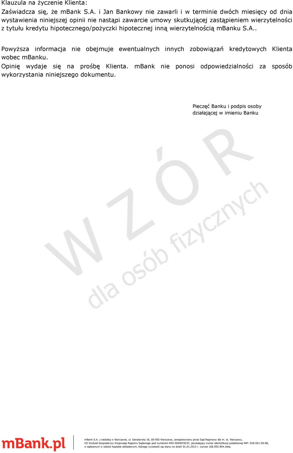 wierzytelności z tytułu kredytu hipotecznego/pożyczki hipotecznej inną wierzytelnością mbanku S.A.