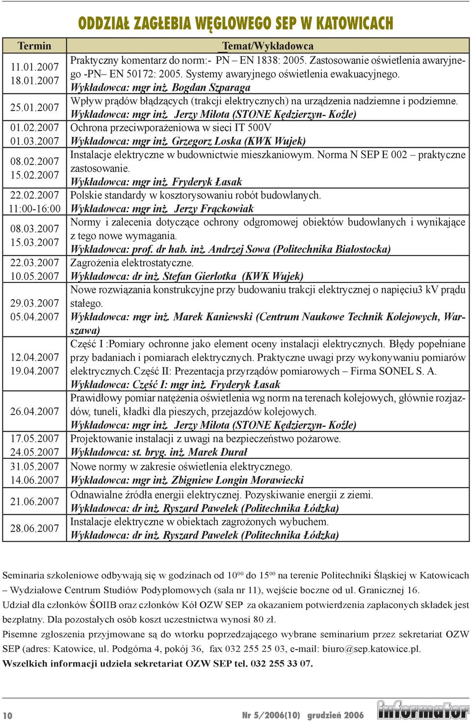 Zastosowanie oświetlenia awaryjnego -PN EN 50172: 2005. Systemy awaryjnego oświetlenia ewakuacyjnego. Wykładowca: mgr inż.