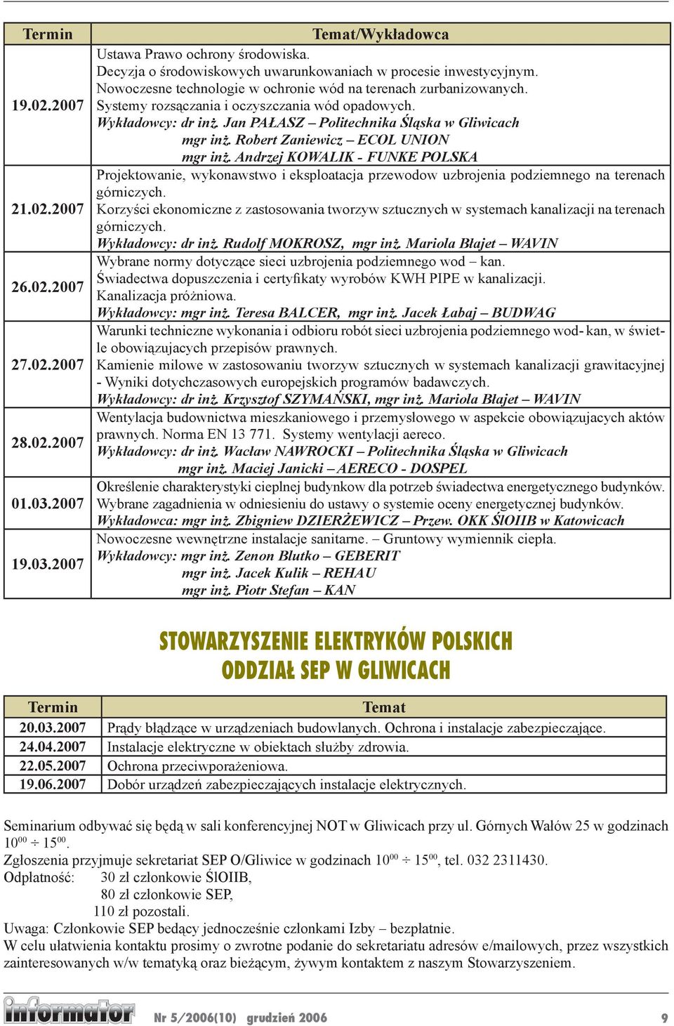 Robert Zaniewicz ECOL UNION mgr inż. Andrzej KOWALIK - FUNKE POLSKA Projektowanie, wykonawstwo i eksploatacja przewodow uzbrojenia podziemnego na terenach górniczych.