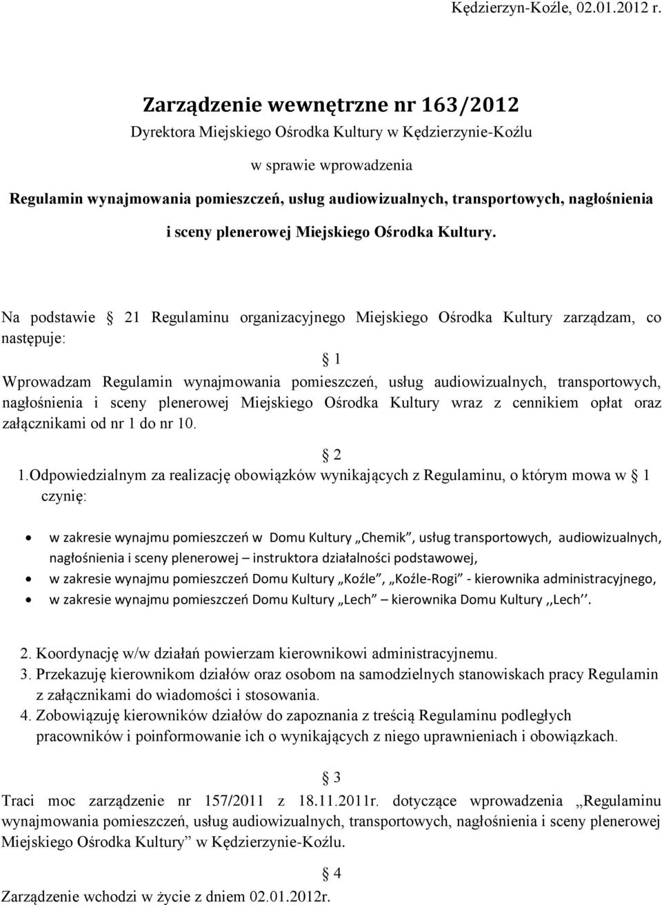sceny plenerowej Miejskiego Kultury.
