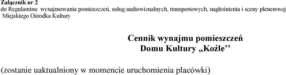 Kultury,,Koźle (zostanie