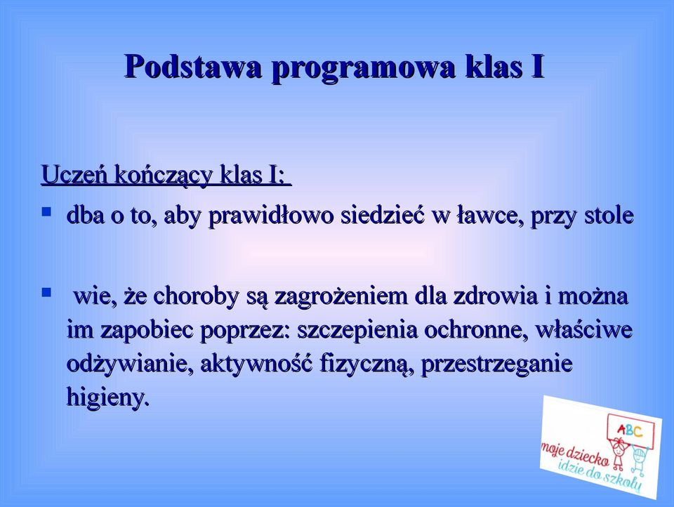 zagrożeniem dla zdrowia i można im zapobiec poprzez: szczepienia