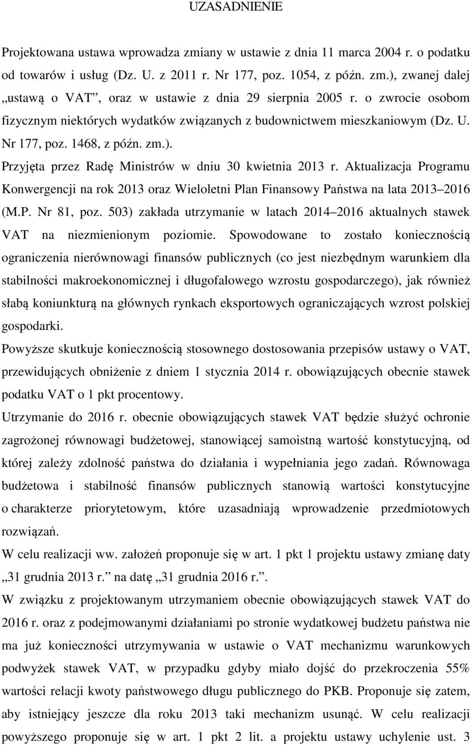 Aktualizacja Programu Konwergencji na rok 2013 oraz Wieloletni Plan Finansowy Państwa na lata 2013 2016 (M.P. Nr 81, poz.