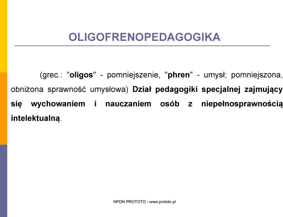 pomniejszona, obniżona sprawność umysłowa) Dział