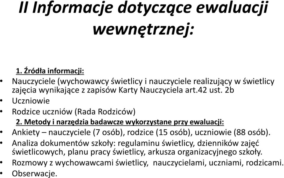 42 ust. 2b Uczniowie Rodzice uczniów (Rada Rodziców) 2.