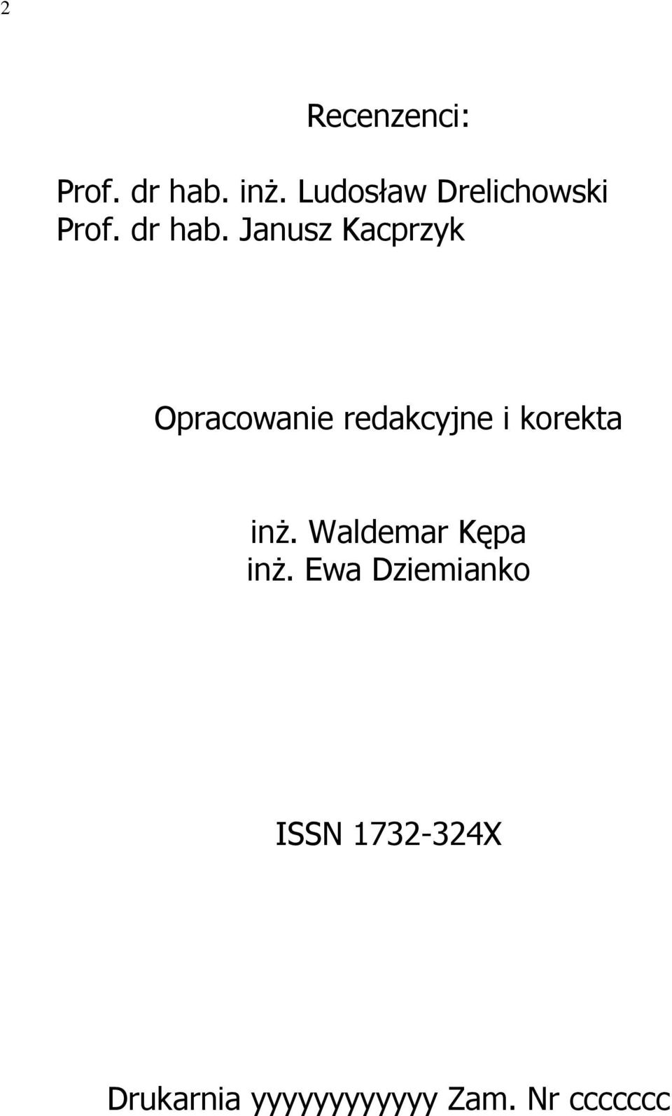Janusz Kacprzyk Opracowanie redakcyjne i korekta inż.