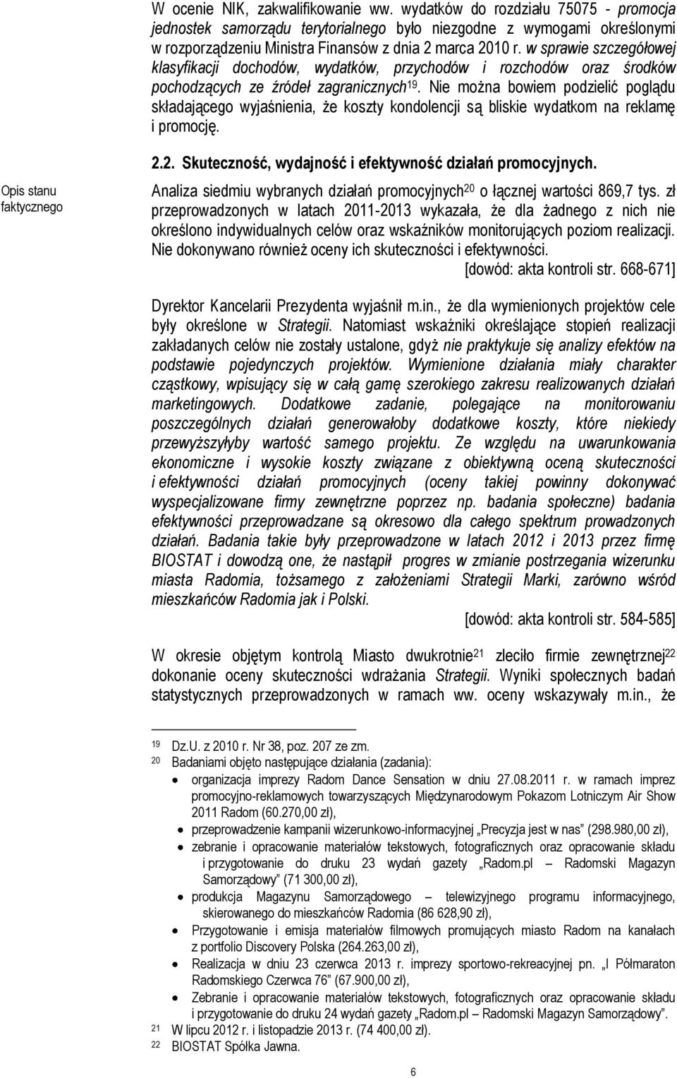 w sprawie szczegółowej klasyfikacji dochodów, wydatków, przychodów i rozchodów oraz środków pochodzących ze źródeł zagranicznych 19.