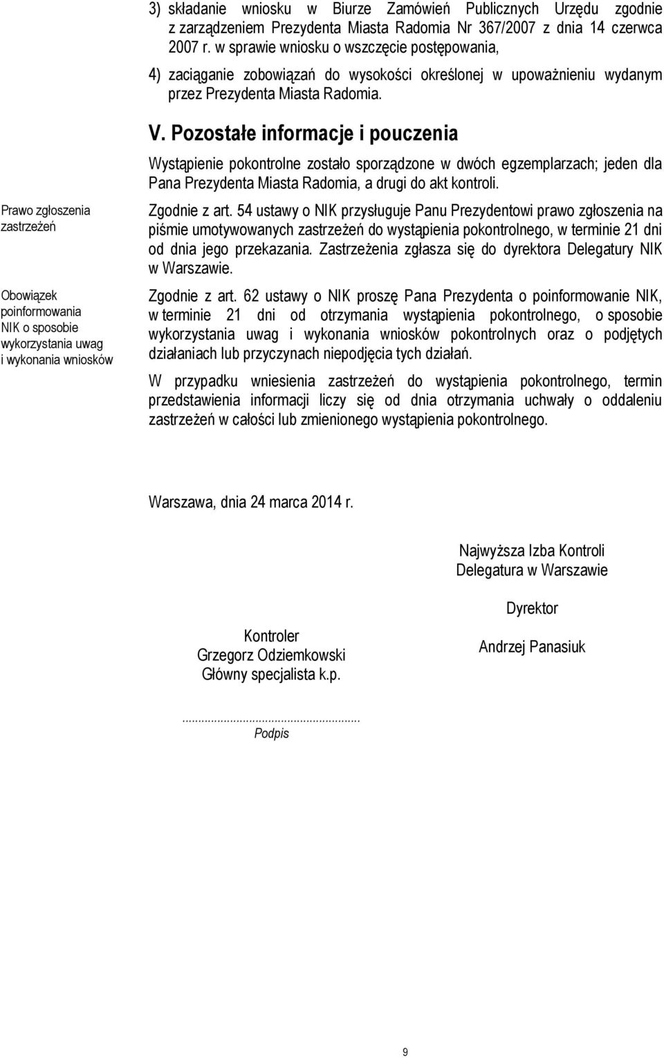 Prawo zgłoszenia zastrzeżeń Obowiązek poinformowania NIK o sposobie wykorzystania uwag i wykonania wniosków V.