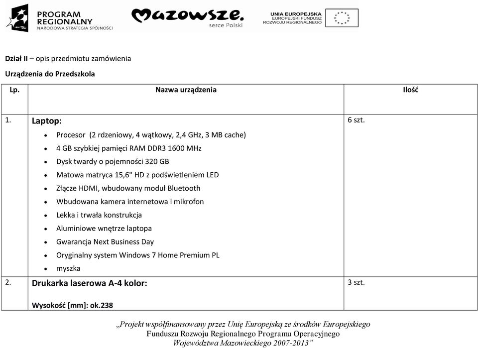Matwa matryca 15,6" HD z pdświetleniem LED Złącze HDMI, wbudwany mduł Bluetth Wbudwana kamera internetwa i mikrfn Lekka i trwała