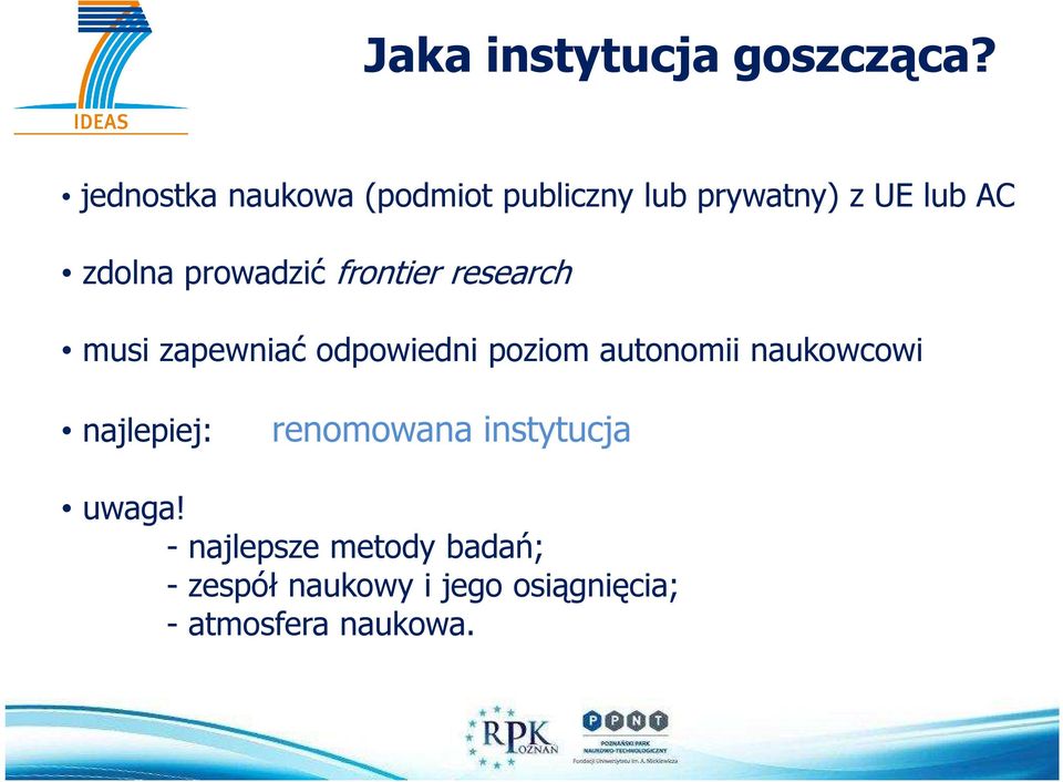 prowadzić frontier research musi zapewniać odpowiedni poziom autonomii