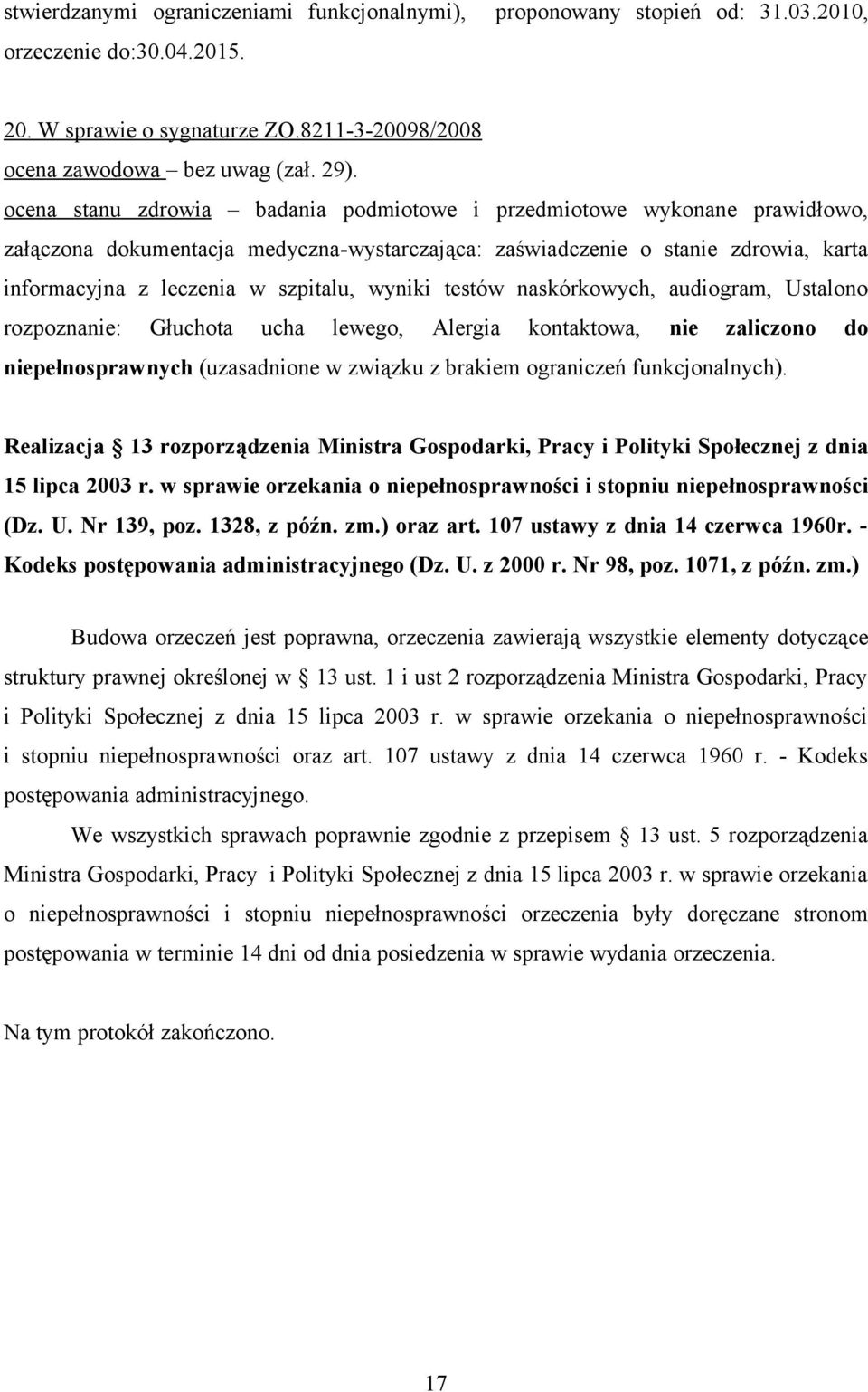 lewego, Alergia kontaktowa, nie zaliczono do niepełnosprawnych (uzasadnione w związku z brakiem ograniczeń funkcjonalnych).