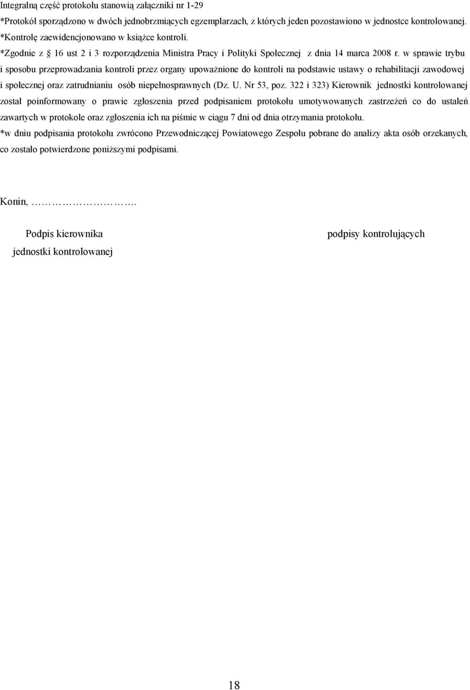 w sprawie trybu i sposobu przeprowadzania kontroli przez organy upoważnione do kontroli na podstawie ustawy o rehabilitacji zawodowej i społecznej oraz zatrudnianiu osób niepełnosprawnych (Dz. U.