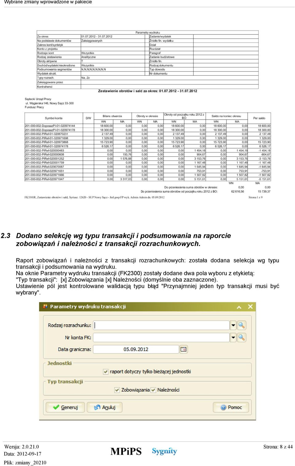 Na oknie Parametry wydruku transakcji (FK2300) zostały dodane dwa pola wyboru z etykietą: "Typ transakcji": [x] Zobowiązania [x]
