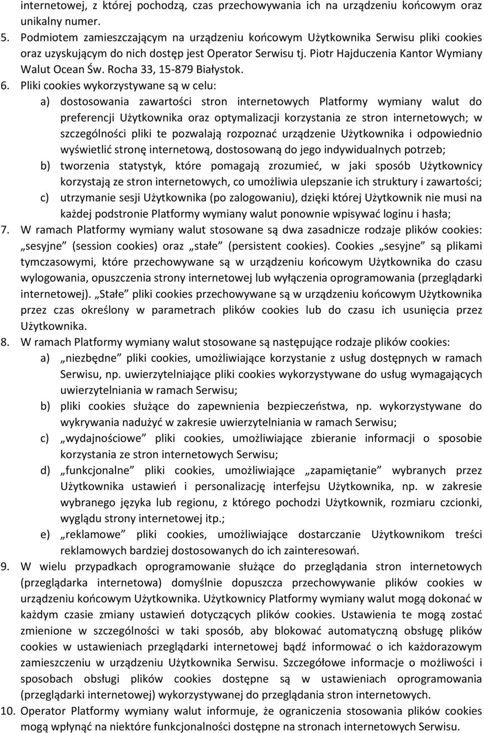 Rocha 33, 15-879 Białystok. 6.