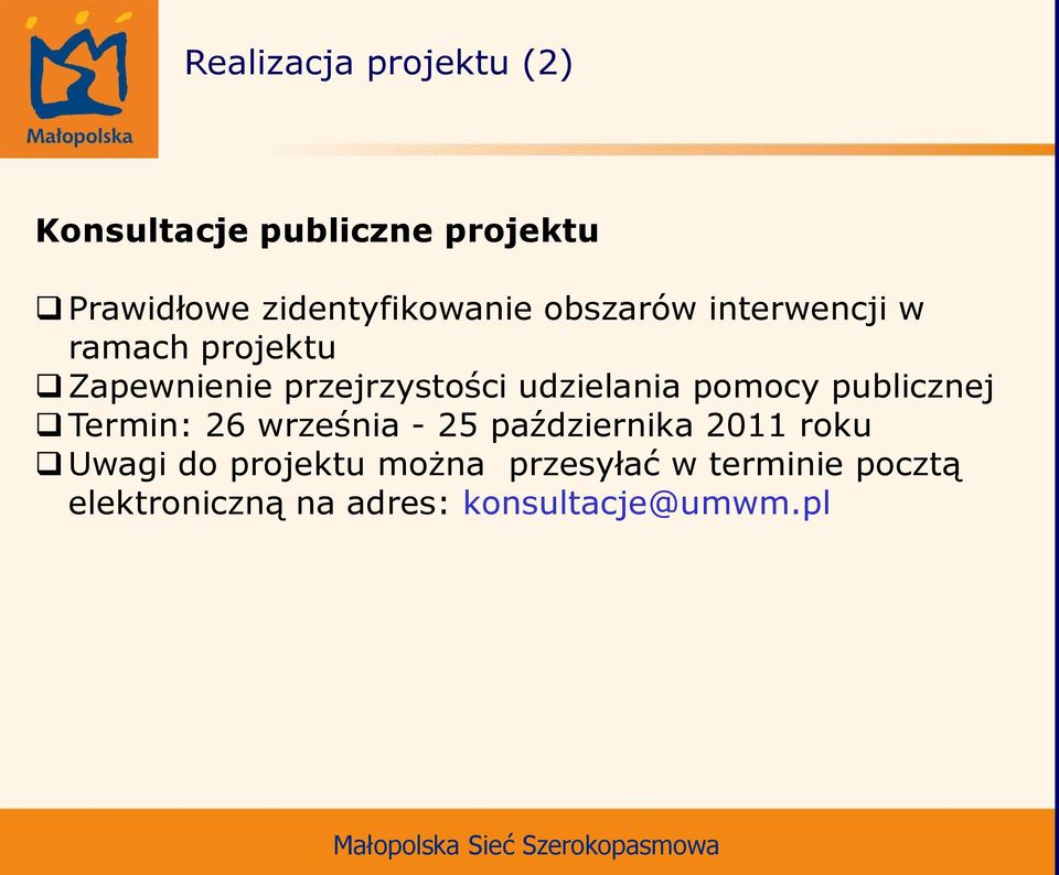 przejrzystości udzielania pomocy publicznej Termin: 26 września - 25