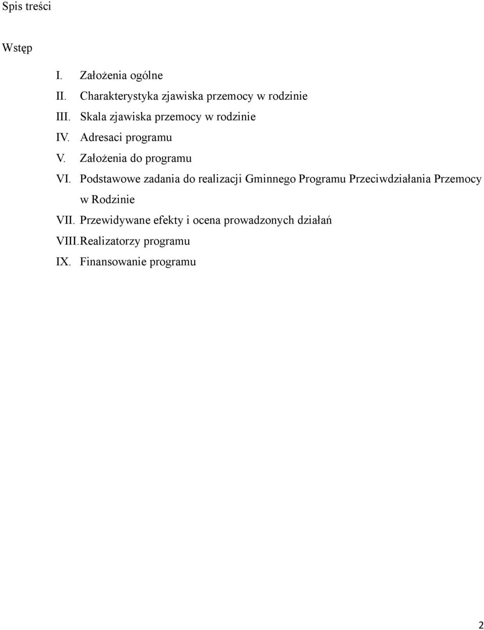 Podstawowe zadania do realizacji Gminnego Programu Przeciwdziałania Przemocy w Rodzinie VII.