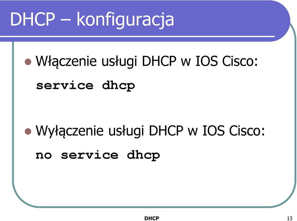 service dhcp Wyłączenie  no