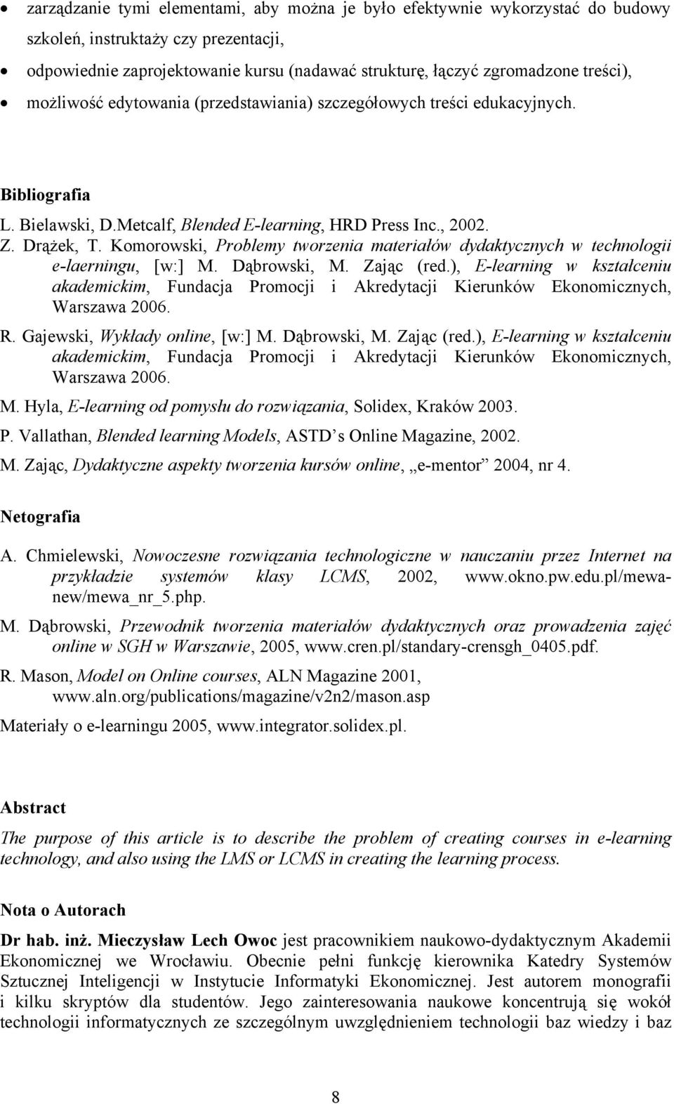 Komorowski, Problemy tworzenia materiałów dydaktycznych w technologii e-laerningu, [w:] M. Dąbrowski, M. Zając (red.