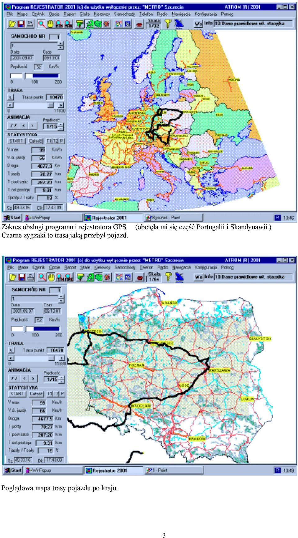 Skandynawii ) Czarne zygzaki to trasa jaką