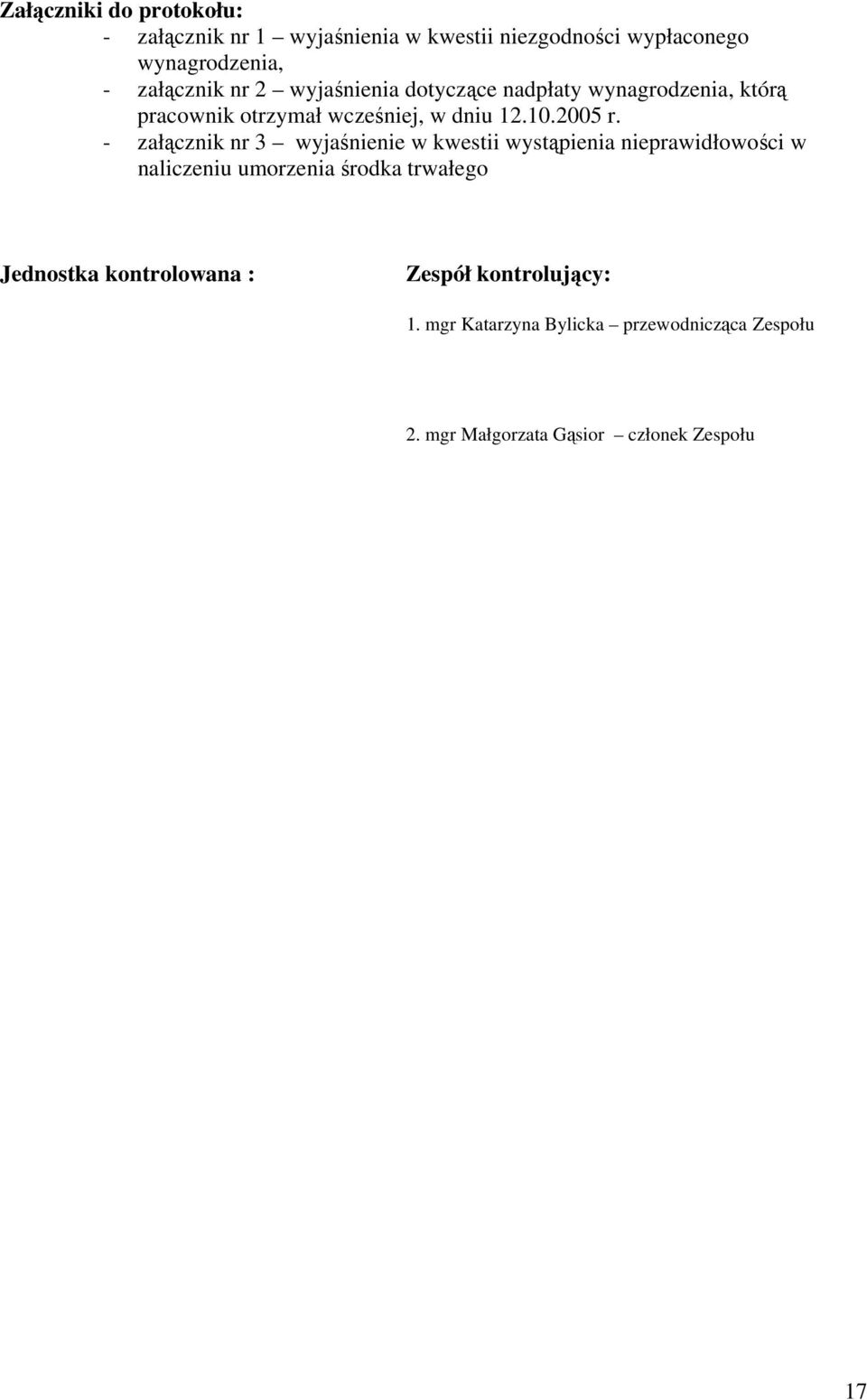 - załącznik nr 3 wyjaśnienie w kwestii wystąpienia nieprawidłowości w naliczeniu umorzenia środka trwałego Jednostka