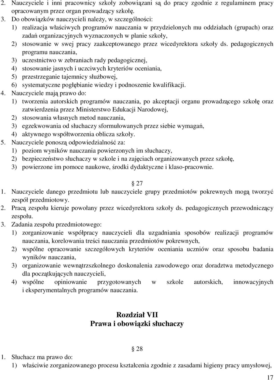 stosowanie w swej pracy zaakceptowanego przez wicedyrektora szkoły ds.