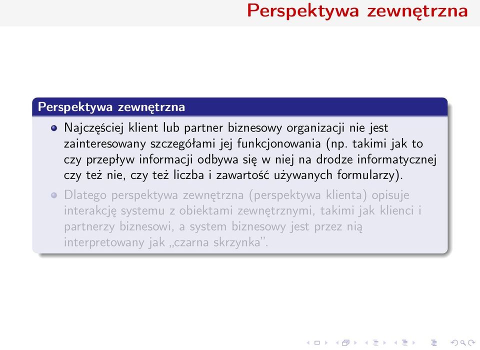 takimi jak to czy przepływ informacji odbywa się w niej na drodze informatycznej czy też nie, czy też liczba i zawartość