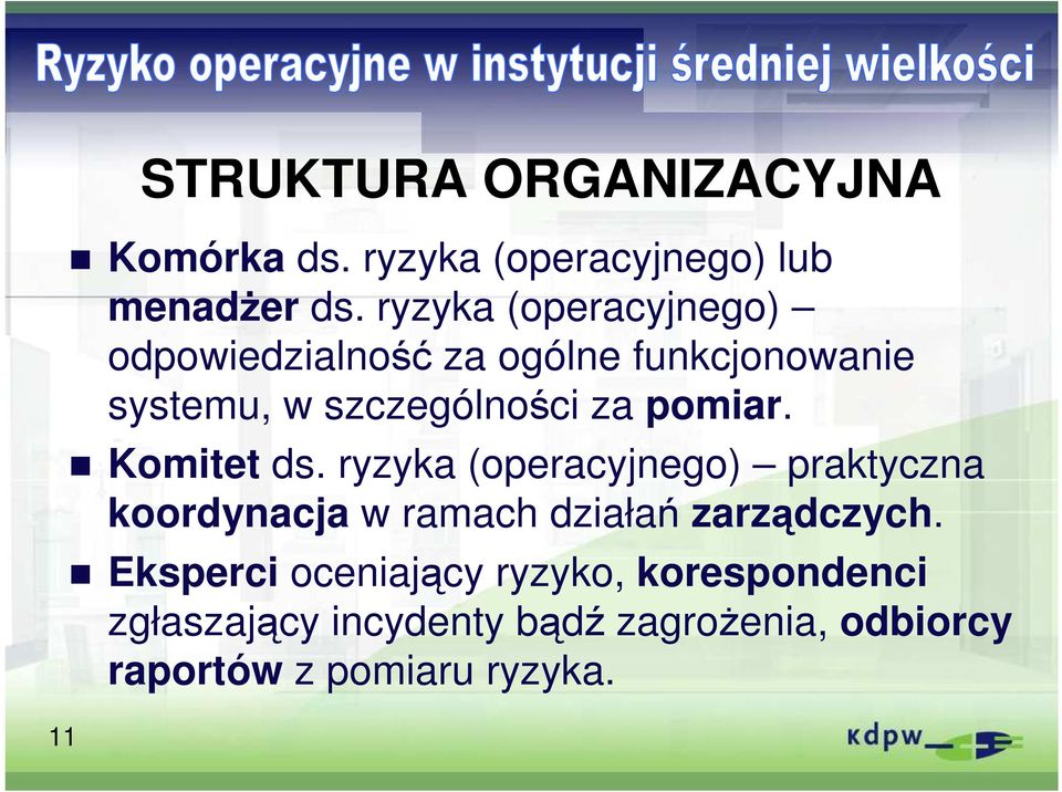 pomiar. Komitet ds. ryzyka (operacyjnego) praktyczna koordynacja w ramach działań zarządczych.