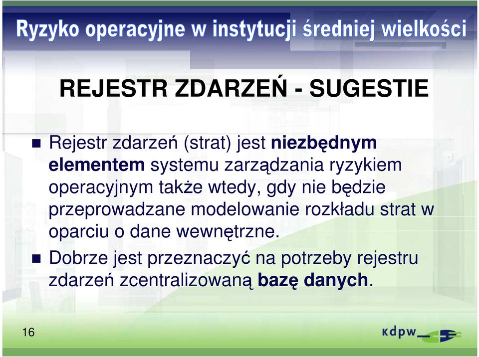 będzie przeprowadzane modelowanie rozkładu strat w oparciu o dane
