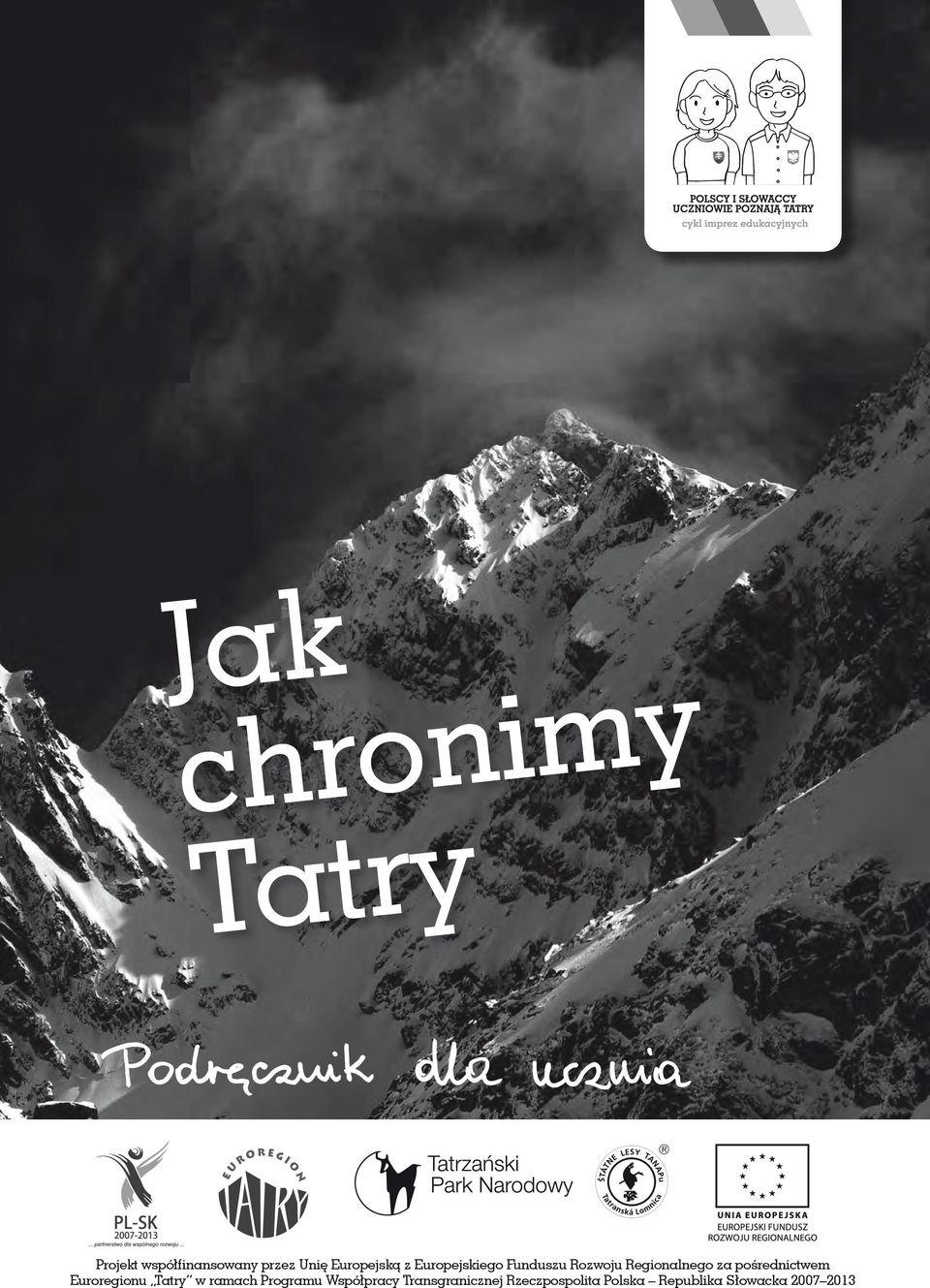 pośrednictwem Euroregionu Tatry w ramach Programu Współpracy