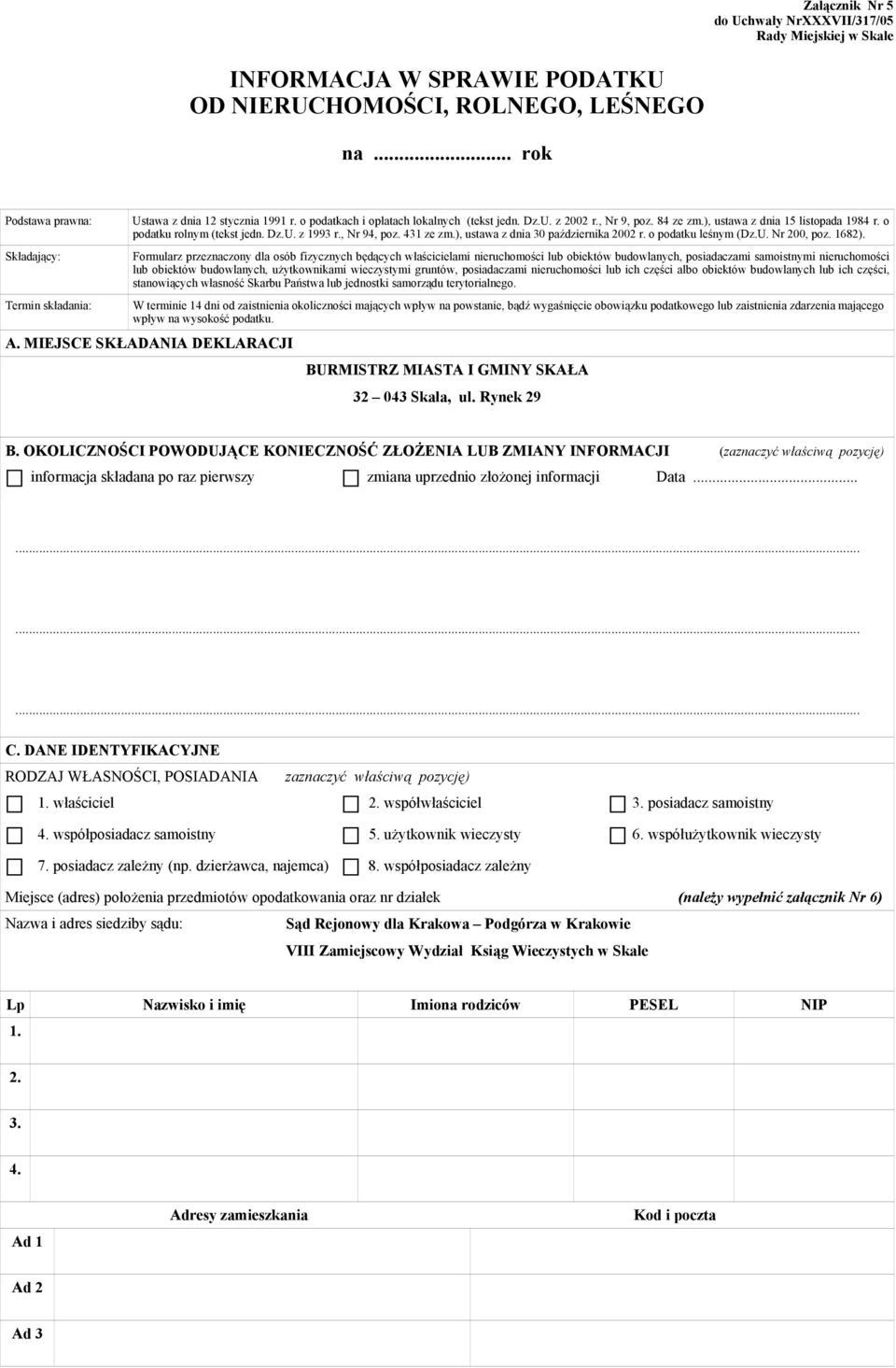 ), ustawa z dnia 15 listopada 1984 r. o podatku rolnym (tekst jedn. Dz.U. z 1993 r., Nr 94, poz. 431 ze zm.), ustawa z dnia 30 października 2002 r. o podatku leśnym (Dz.U. Nr 200, poz. 1682).