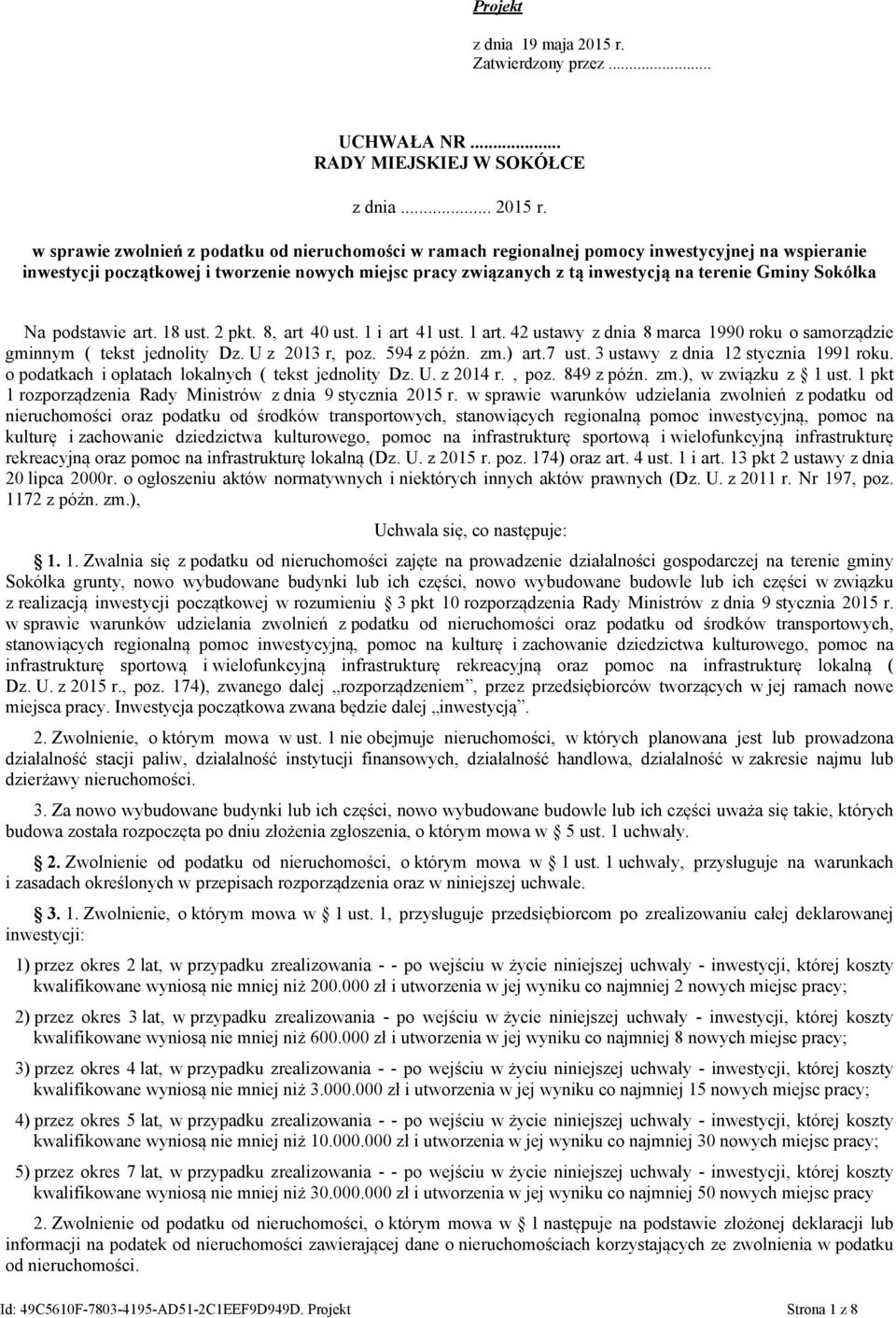 w sprawie zwolnień z podatku od nieruchomości w ramach regionalnej pomocy inwestycyjnej na wspieranie inwestycji początkowej i tworzenie nowych miejsc pracy związanych z tą inwestycją na terenie