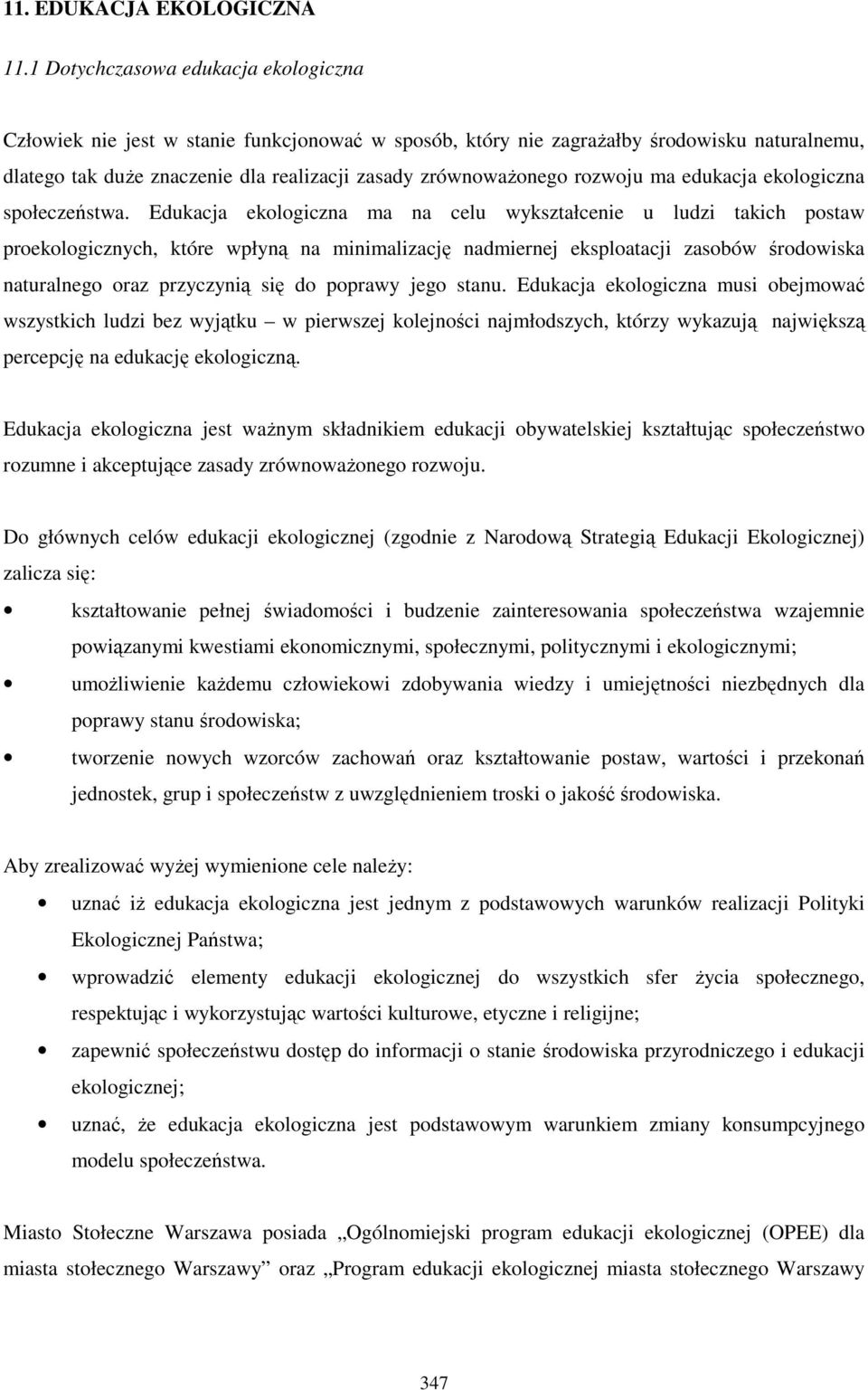 rozwoju ma edukacja ekologiczna społeczeństwa.