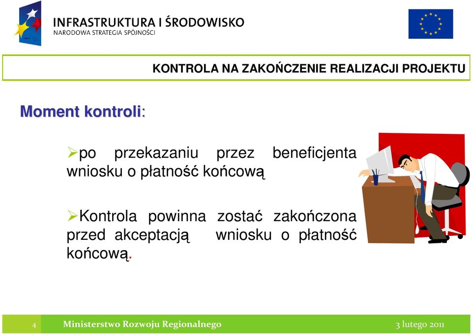 płatność końcową Kontrola powinna zostać zakończona przed