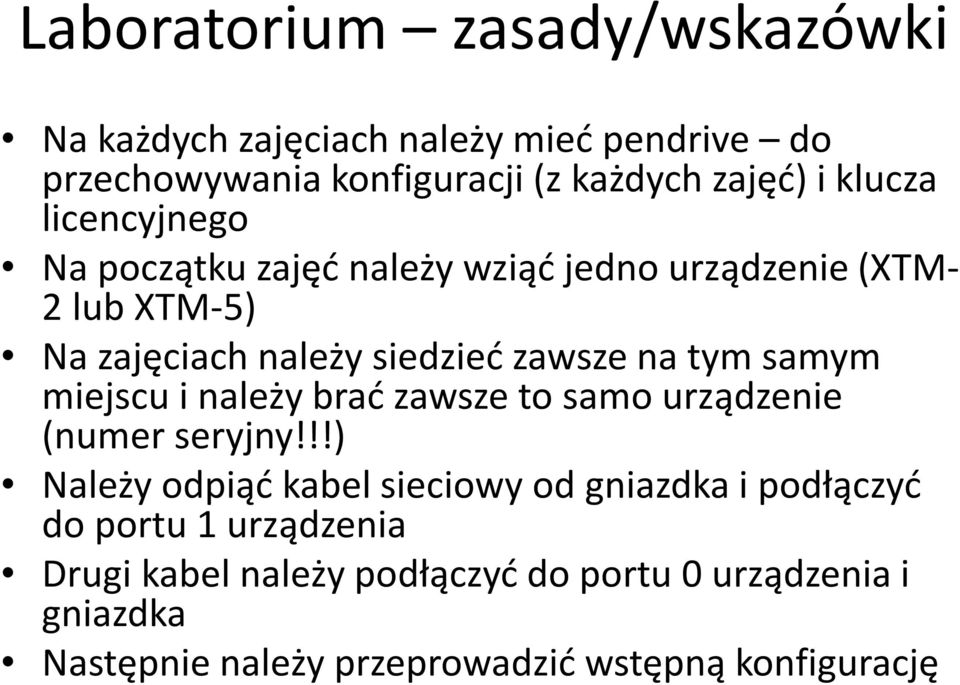 tym samym miejscu i należy brać zawsze to samo urządzenie (numer seryjny!