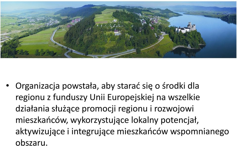 promocji regionu i rozwojowi mieszkaoców, wykorzystujące