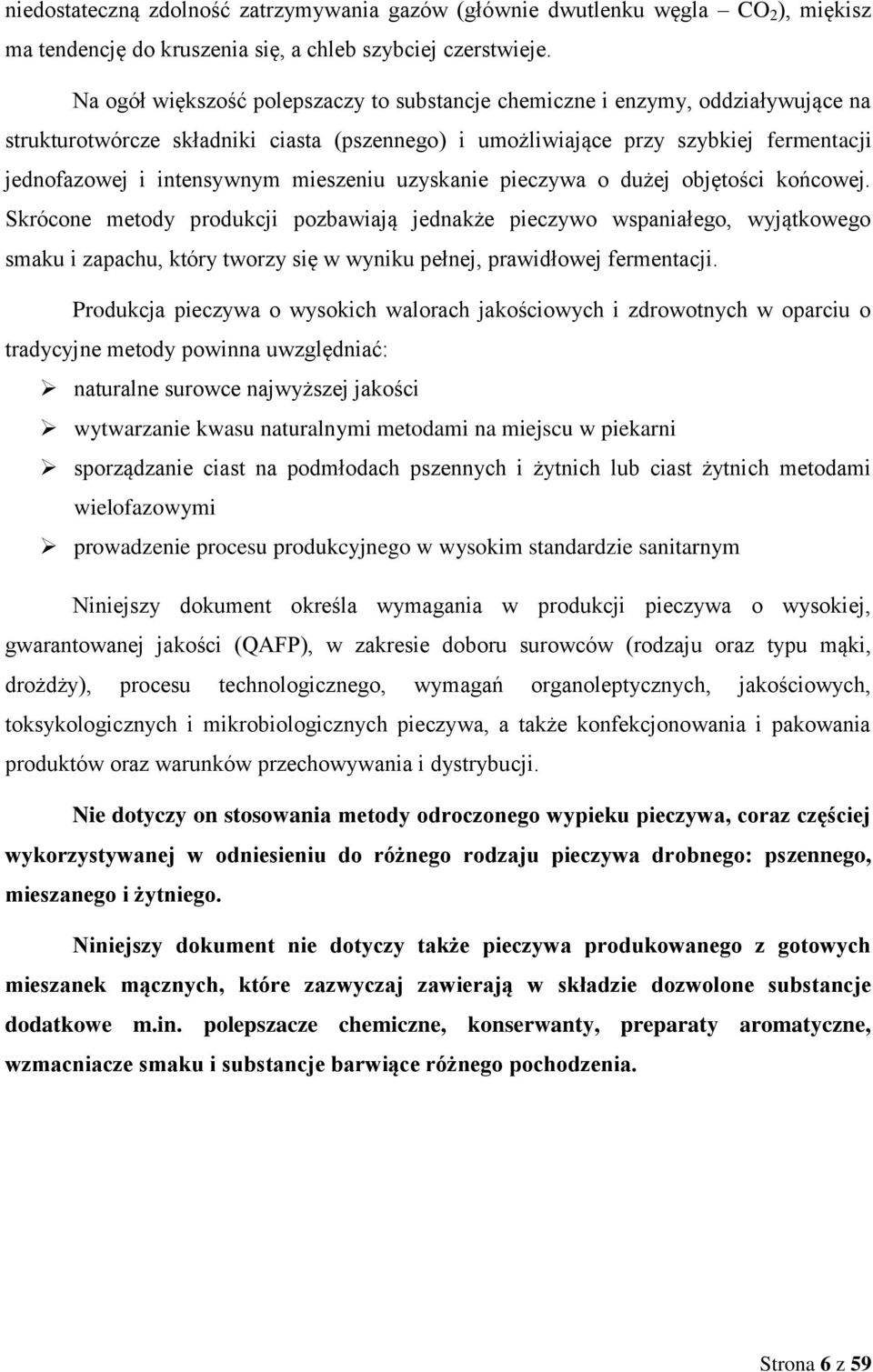 mieszeniu uzyskanie pieczywa o dużej objętości końcowej.