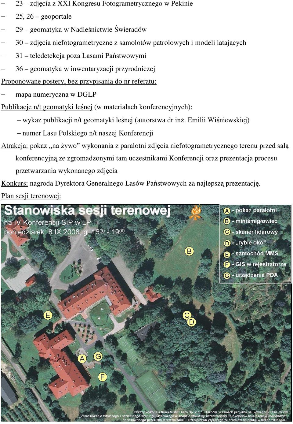 materiałach konferencyjnych): wykaz publikacji n/t geomatyki leśnej (autorstwa dr inŝ.