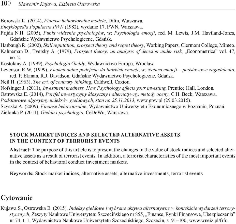 (2002), Skill reputation, prospect theory and regret theory, Working Papers, Clermont College, Mimeo. Kahneman D., Tversky A.