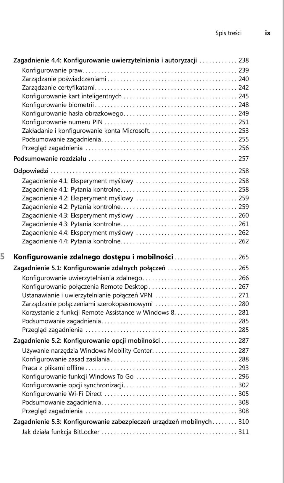 ............................................ 248 Konfigurowanie hasła obrazkowego.................................... 249 Konfigurowanie numeru PIN.......................................... 251 Zakładanie i konfigurowanie konta Microsoft.