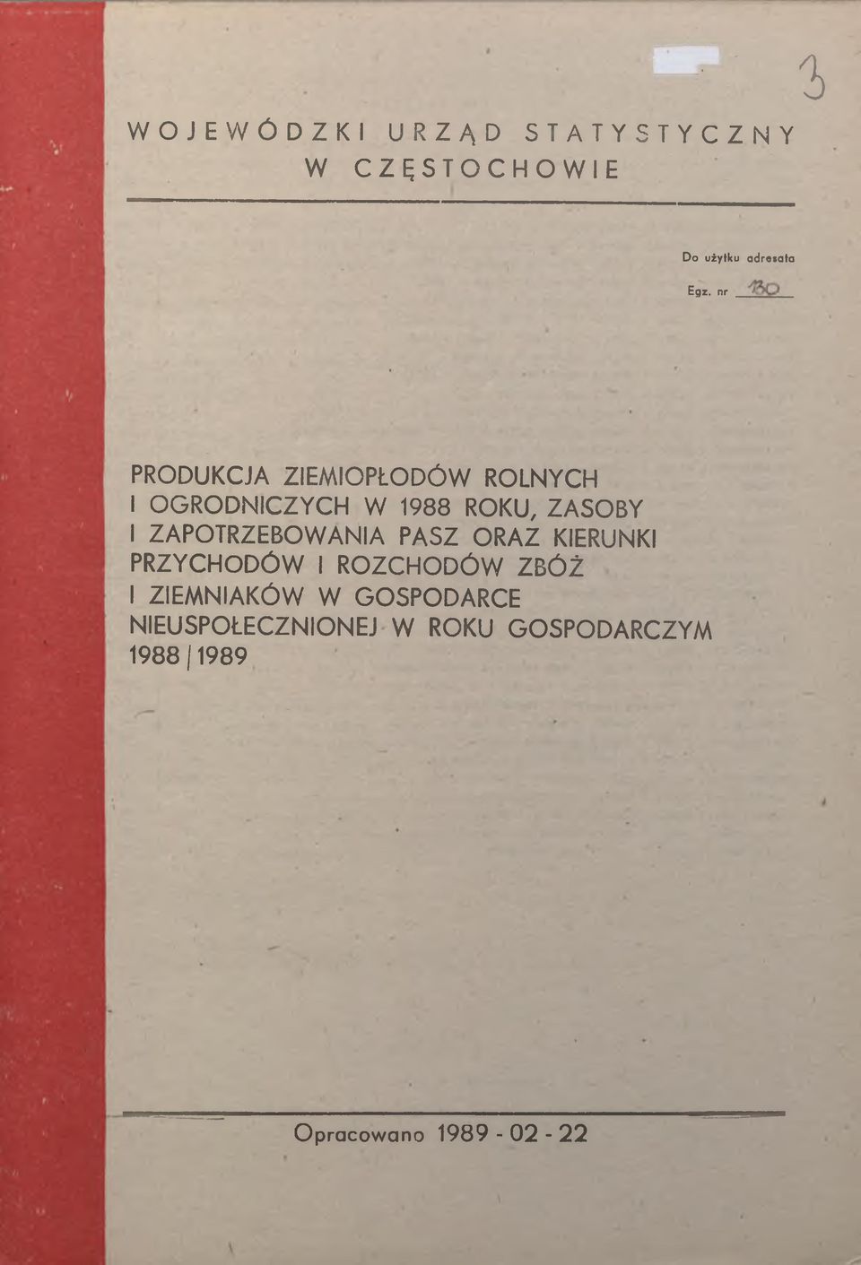 ZAPOTRZEBOWANA PASZ ORAZ KERUNK PRZYCHODÓW ROZCHODÓW ZBÓŻ ZEMNAKÓW W